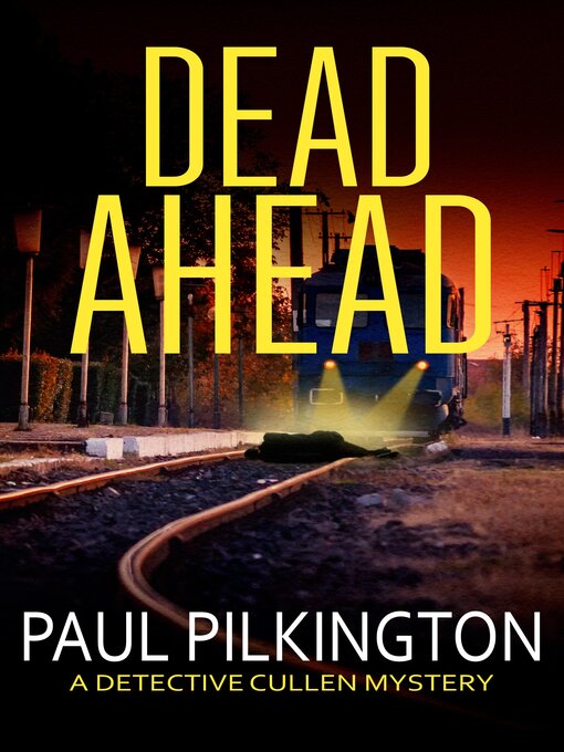 Title details for Dead Ahead by Paul Pilkington - Available